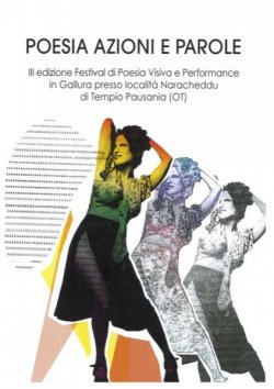 Poesia azioni e parole/ III edizione Festival di Poesia Visiva e Performance in Gallura.