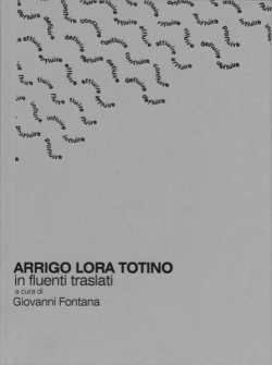 Arrigo Lora Totino. in fluenti traslati