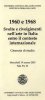 1960 e 1968 Svolte e rivolgimenti nell'arte in Italia entro il contesto internazionale (invito)