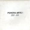 Povera arte! Aubertin - Miccini - Mondino - Sarenco