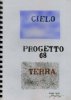 Progetto 68. Cielo e Terra