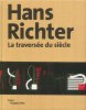 Hans Richter. La traversee du siecle