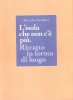 L'isola che non c'e' piu'. Ritratto in forma di luogo