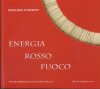 Bernard Aubertin, Energia rosso fuoco