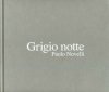 Paolo Novelli. Grigio notte