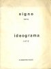 Signo 1974 / Ideogramma 1975